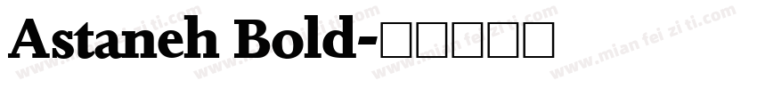 Astaneh Bold字体转换